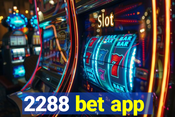 2288 bet app