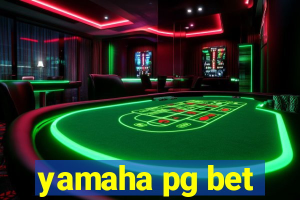 yamaha pg bet