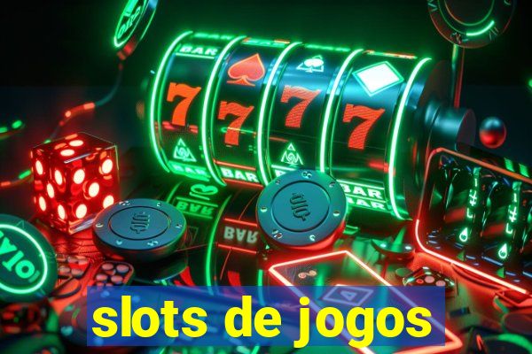 slots de jogos