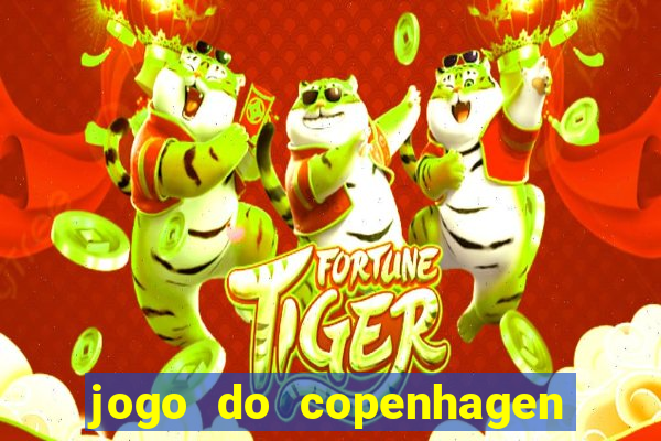 jogo do copenhagen ao vivo