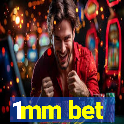 1mm bet