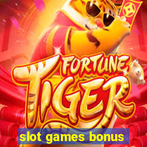 slot games bonus