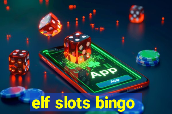 elf slots bingo