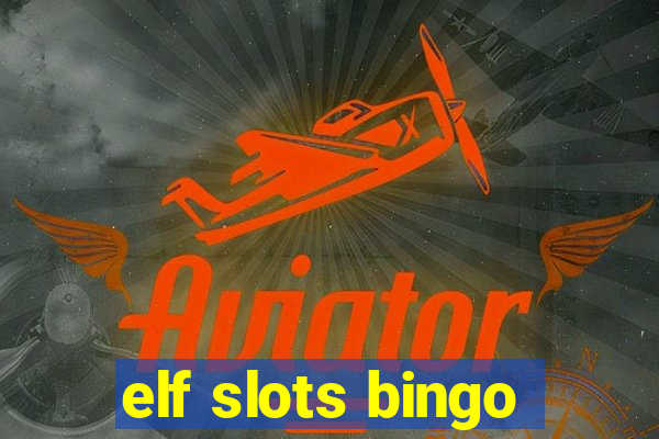 elf slots bingo