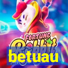 betuau