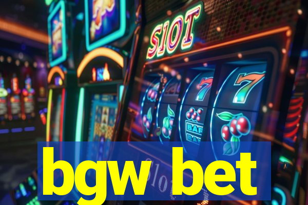 bgw bet