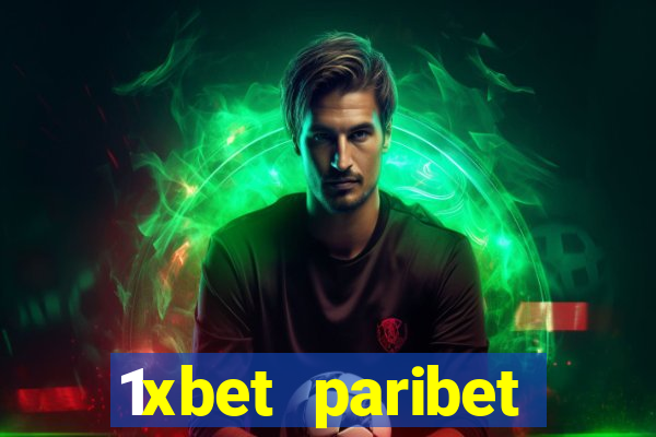 1xbet paribet 1хбет 1 xbet