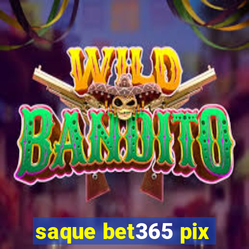 saque bet365 pix