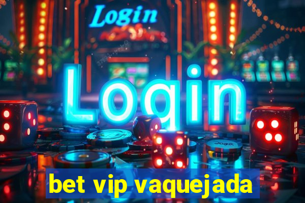 bet vip vaquejada