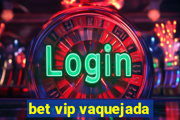 bet vip vaquejada