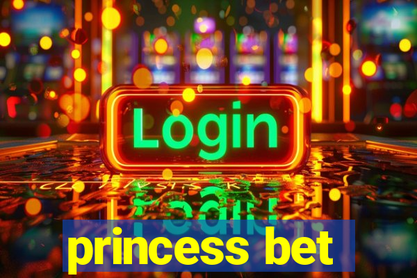 princess bet