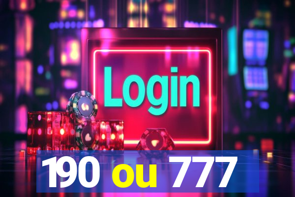 190 ou 777