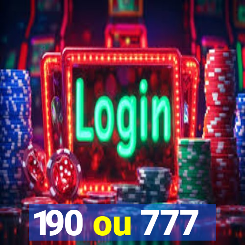 190 ou 777