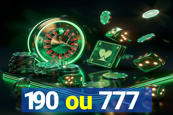 190 ou 777