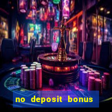 no deposit bonus casinos online