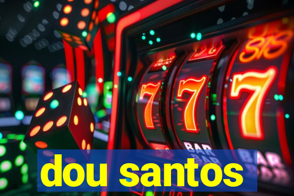 dou santos