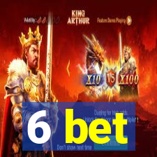 6 bet