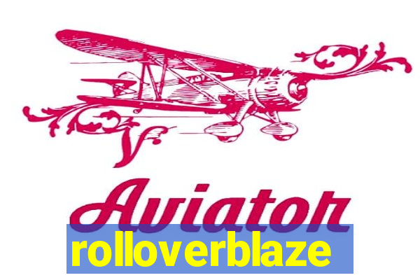 rolloverblaze