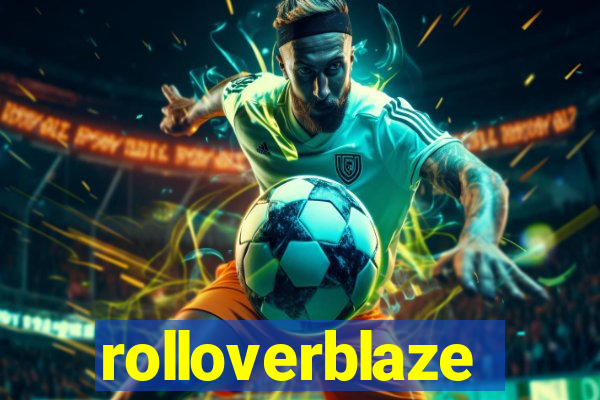 rolloverblaze