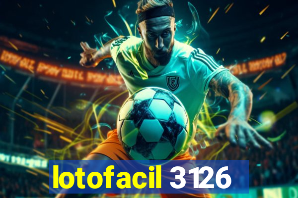 lotofacil 3126