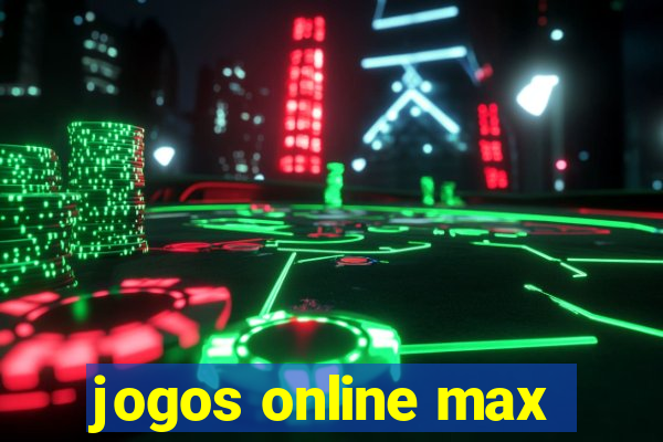 jogos online max