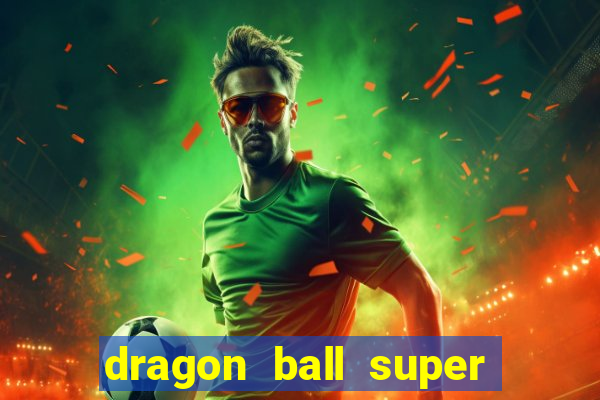 dragon ball super super hero dublado google drive