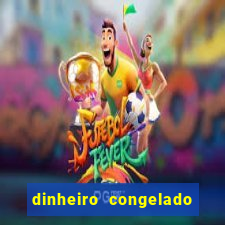 dinheiro congelado na plataforma de jogos