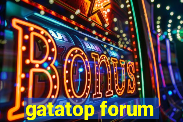 gatatop forum