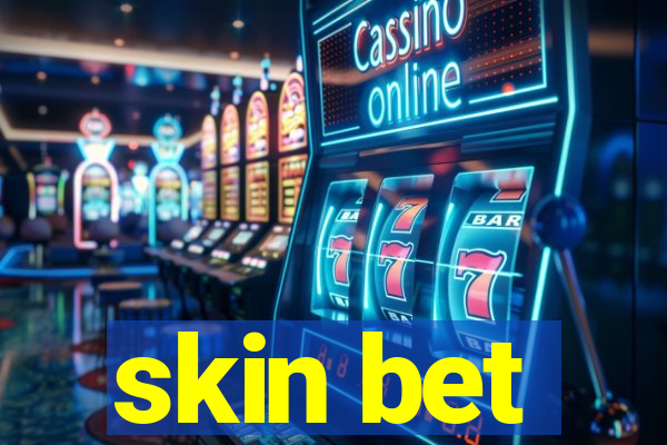 skin bet