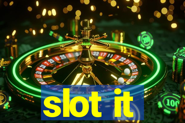 slot it