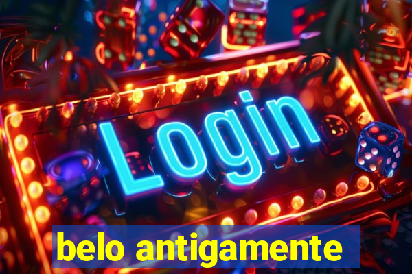 belo antigamente