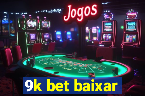 9k bet baixar