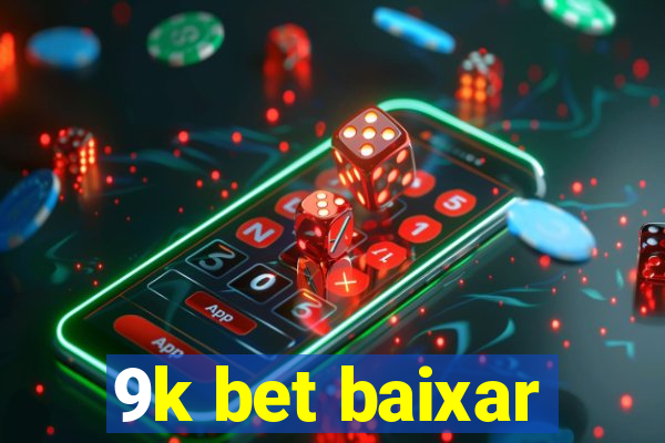 9k bet baixar