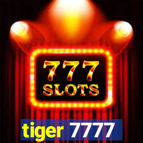 tiger 7777