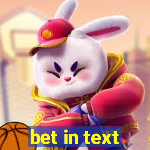 bet in text