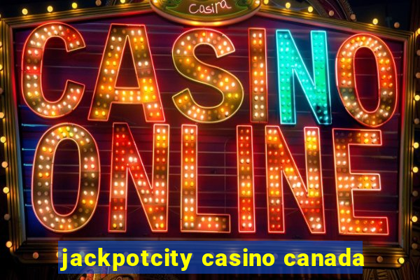 jackpotcity casino canada