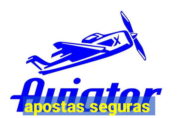 apostas seguras