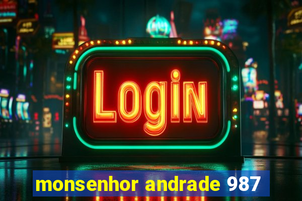 monsenhor andrade 987