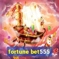 fortune bet555