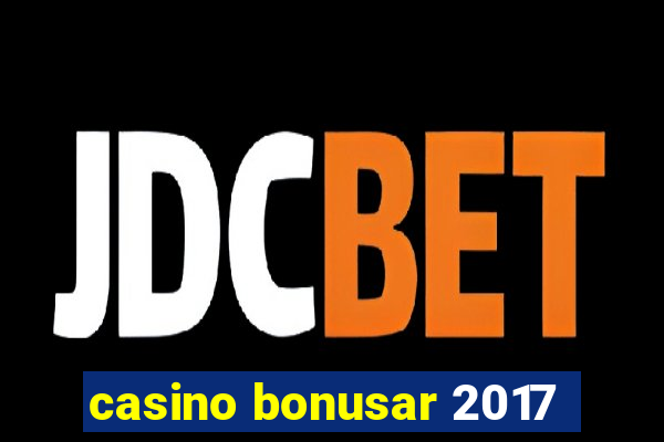 casino bonusar 2017