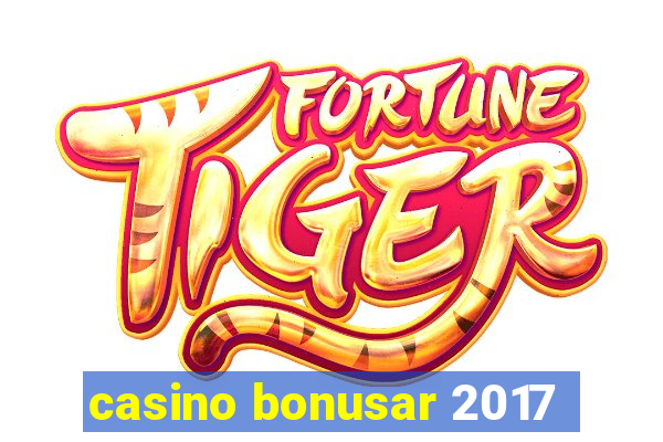 casino bonusar 2017