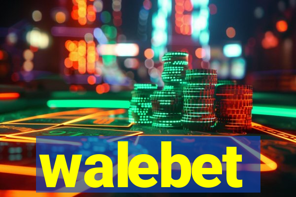 walebet