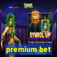 premium bet