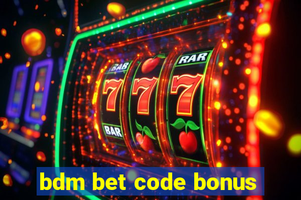 bdm bet code bonus