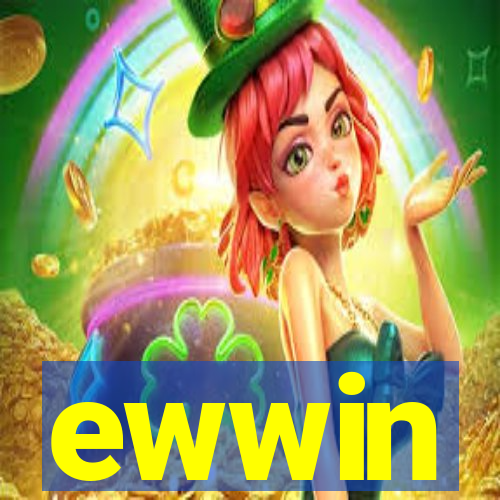 ewwin