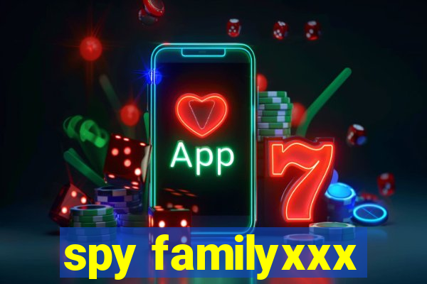 spy familyxxx