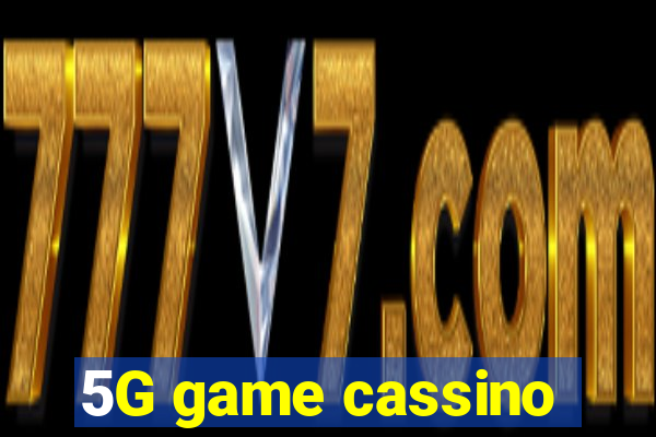 5G game cassino