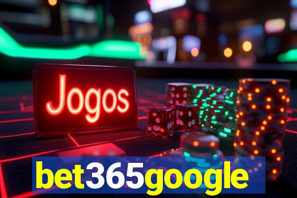 bet365google