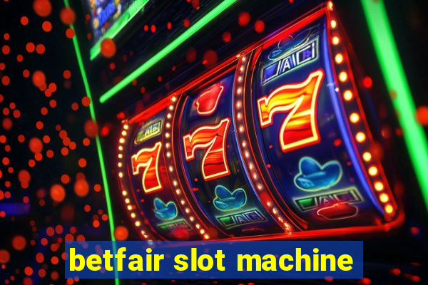 betfair slot machine