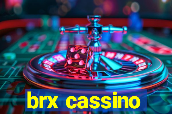 brx cassino